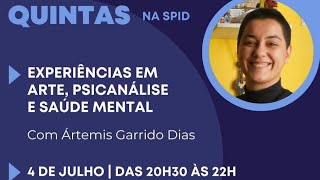 Quintas na SPID  Experiências em Arte Psicanálise e Saúde Mental [upl. by Nuy]