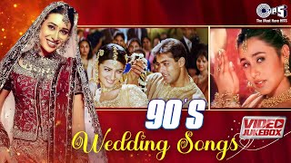 90s Song  Wedding songs  Video Jukebox  Hindi Wedding Song  Marriage Song  Tujhko Hi Dulhan [upl. by Couhp]