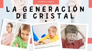 ¡Revelado Las Claves Para Educar a la Generación de Cristal [upl. by Hindu]