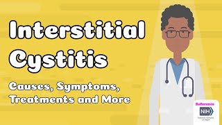 Interstitial Cystitis  Causes Symptoms Treatments and More [upl. by Goodden]