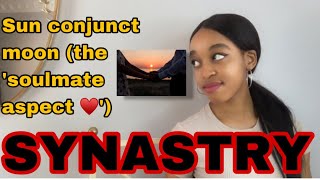 SYNASTRY Sun conjunct partner’s moon the ‘soulmate aspect ♥️’ [upl. by Hansel]