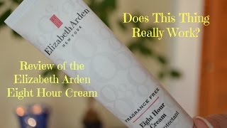 Elizabeth Arden Eight Hour Cream Review [upl. by Aimak]