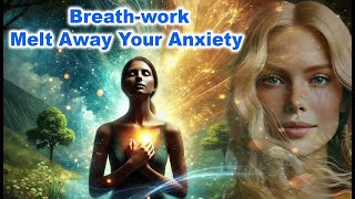 Unlock Deep Relaxation and Feel Your Anxiety Melt Away  Breathwork for Anxiety Relief amp Inner Calm [upl. by Sharline]