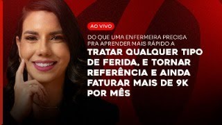 Aprenda mais rápido a tratar qualquer tipo de ferida se tornar referência e faturar mais de 9k mês [upl. by Cochran]