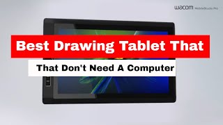 Best Drawing Tablet That Dont Need A Computer in 2024 Standalone Devices [upl. by Polivy180]