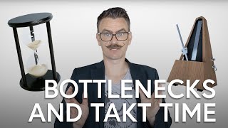 Bottlenecks and Takt Time [upl. by Annahpos]