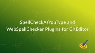 SpellCheckAsYouType and WebSpellChecker Plugins for CKEditor [upl. by Eeruhs202]