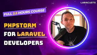 PhpStorm for Laravel Developers  3 Hour Full MasterClass [upl. by Sandra967]