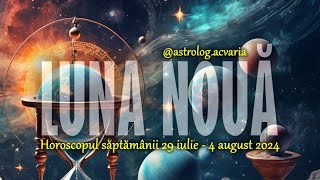 Horoscop 29 IULIE  4 AUGUST 2024  INTRO 🌼 Horoscope July 29  August 4 🌸 Astrolog Acvaria [upl. by Tan151]