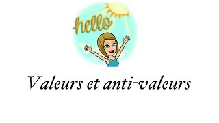 Valeurs et antivaleurs [upl. by Sasnak275]