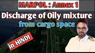 MARPOL Annex 1 in Hindi Discharge oil mixture from cargo space dirtyballast annex1 pollution [upl. by Kaleb]