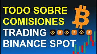 CUANTO ES LA COMISION DE BINANCE TRADING EN SPOT CON EJEMPLOS [upl. by Adolpho65]