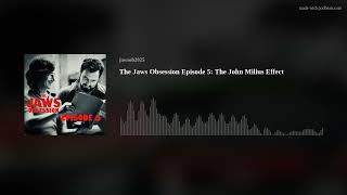 The Jaws Obsession Episode 5 The John Milius Effect [upl. by Ajiram]