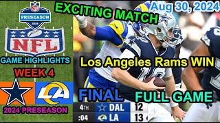 Los Angeles Rams vs Dallas Cowboys  2024 Preseason Week 4 Game Highlights NFL Aug 30 2024 [upl. by Adnarb548]