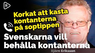 Björn Eriksson Korkat att kasta kontanterna på soptippen  Sågar bankerna  Kontantupproret [upl. by Yentrac]