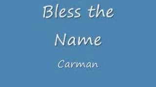 Carman  quotBless the Namequot with on screen lyrics [upl. by Bremer]