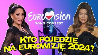 Kto pojedzie na Eurowizję 2024 część 1 [upl. by Althea29]