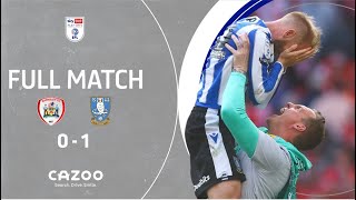 🦉Barnsley v Sheffield Wednesday  League One PlayOff Final in full [upl. by Meekar]