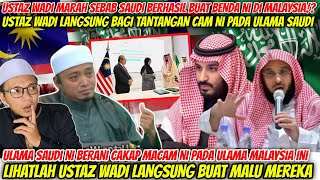 BERANI BETUL ULAMA ARAB INI SEBUT ULAMA MALAYSIA SESAT SEMUA⁉️USTAZ WADI LANGSUNG MARAH DEPAN MEREKA [upl. by Atteoj653]