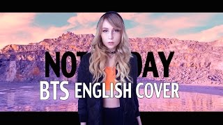 💥 BTS 방탄소년단  Not Today English Cover [upl. by Esoj]