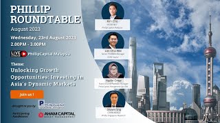 Unlocking Growth Opportunities Investing in Asias Dynamic Markets  Phillip Roundtable August 2023 [upl. by Farny]