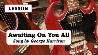 Awaiting On You All Tutorial Lesson George Harrison by Ed Hickey [upl. by Lowe]