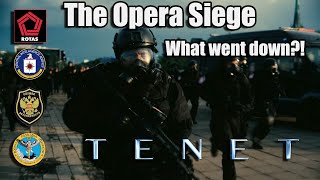 Tenet  What went down  Opera Siege [upl. by Bastien154]