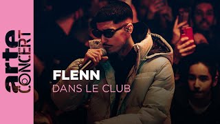 Flenn  Dans le Club  ARTE Concert [upl. by Nowed778]