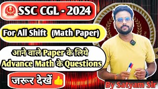 SSC CGL 2024  आने वाले Paper के लिये Advance Math के QUESTION  By Satyam Sir ssccgl ssc [upl. by Jana]