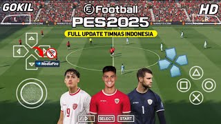 eFootball PES 2025 PPSSPP Update Squad Timnas🇲🇨 Final Transfer Liga Eropa amp Bri liga 1 Indonesia [upl. by Karlis]