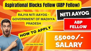 Rajya NITI Aayog  Government of Madhya Pradesh ABP Fellow job vacancy  Salary 55000  Apply Now [upl. by Omrelliug890]