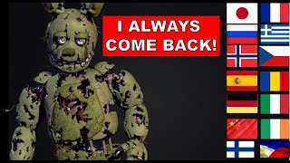 Springtrap voice in 20 LANGUAGES  I Always Come back FNAF [upl. by Stinky]