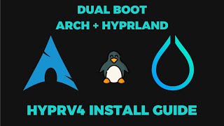 Dual Boot Arch Linux  Hyprland  HyprV4  Installation Guide [upl. by Rehpatsirhc]