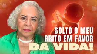 SOLTO O MEU GRITO EM FAVOR DA VIDA  PASTORA TÂNIA TEREZA [upl. by Un]