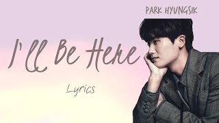 Park Hyungsik Ill Be Here 여기 있을게  Hwarang The Beginning OST Part 7 HanRomEng lyrics [upl. by Sucam]