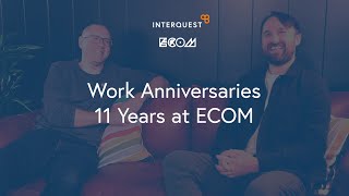 Work Anniversaries 11 years at ECOM with Rob Sugden and Joe Parker [upl. by Camm]