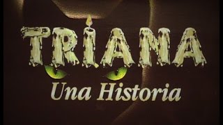 TRIANA UNA HISTORIA DOCUMENTAL HD  1995 [upl. by Suoinuj]