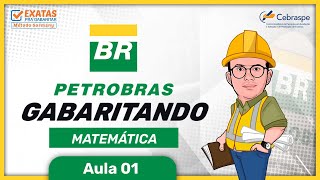 🛢️ PETROBRAS  GABARITANDO MATEMÁTICA  BANCA CEBRASPE  AULA 01 [upl. by Burner485]