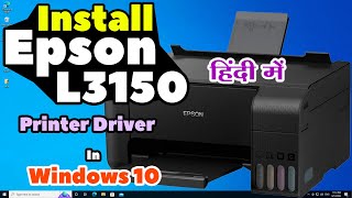 How to Download amp Install Epson L3150 Printer Driver in Windows 10  Hindi [upl. by Nyrret]