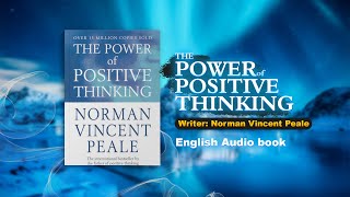 The Power Of Positive Thinking Full Audiobook Norman Vincent Peale [upl. by Rhetta]