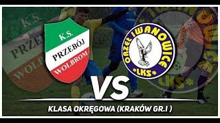 20190818 Przebój Wolbrom  Orzeł Iwanowice [upl. by Worlock]