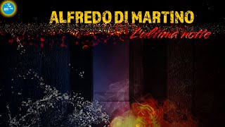 Alfredo Di Martino  Lultima notte  Seamusica Official [upl. by Asile]