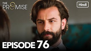 The Promise Episode 76 Hindi Dubbed [upl. by Zeralda527]