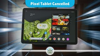 Google Axes Pixel Tablet 2 What This Means for the Future of Android Tablets [upl. by Fonz]