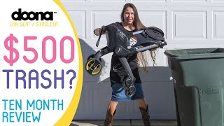 Doona Car Seat  Stroller  10 Month Review  500 Trash [upl. by Ricky368]