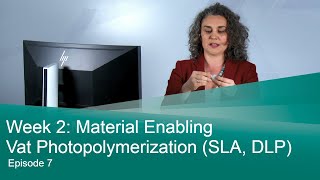 Episode 7 Material Enabling Vat Photopolymerization SLA DLP [upl. by Erikson]