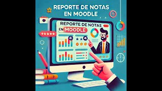 DESCARGAR EL REPORTE DE CALIFICACIONES DESDE LA PLATAFORMA MOODLE [upl. by Nivlek]