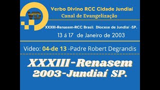 XXXIIIRenasemRCC BrasilPadre Robert Degrandis [upl. by Etti]