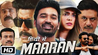 Maaran Full HD Movie Hindi Dubbed  Dhanush  Smruthi Venkat  Malavika Mohanan  OTT Explanation [upl. by Aticnemrac47]