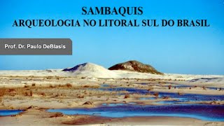 Sambaquis arqueologia no litoral sul do Brasil  Prof Dr Paulo DeBlasis [upl. by Lucien]